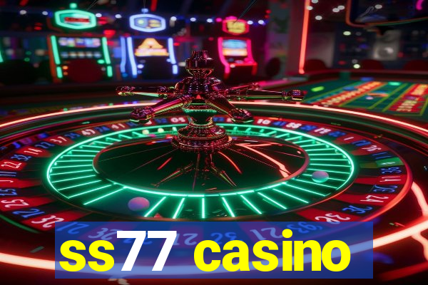 ss77 casino